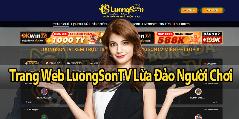 Trang Web LuongSonTV Lừa Đảo Người Chơi! Có Đúng Như Lời Đồn?